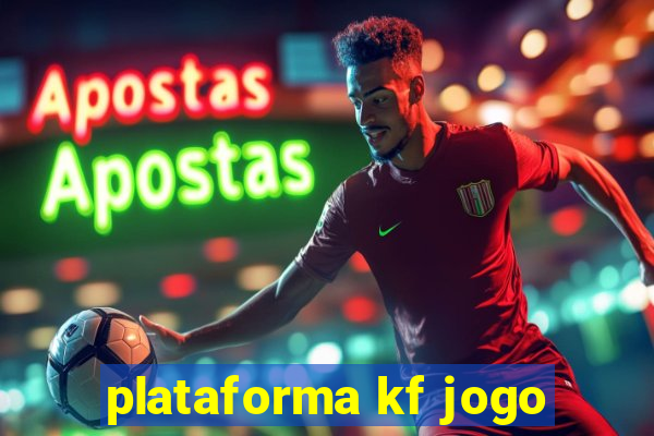 plataforma kf jogo